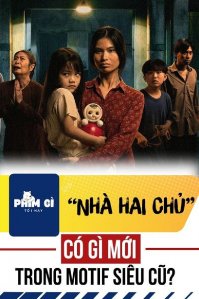 Phim Gì Tối Nay - Tập 182: "Nhà Hai Chủ" - Có Gì Mới Trong Motif Siêu Cũ?