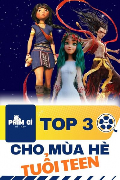 Phim Gì Tối Nay - Tập 183: Top 3 Phim Cho Mùa Hè Tuổi Teen