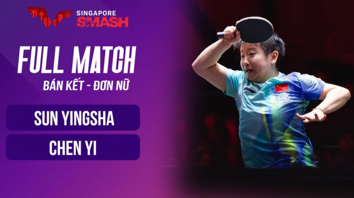 Sun Yingsha vs Chen Yi - WTT Singapore Smash 2026