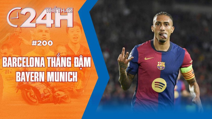 Số 200: Barcelona thắng đậm Bayern Munich - Thể thao 24h