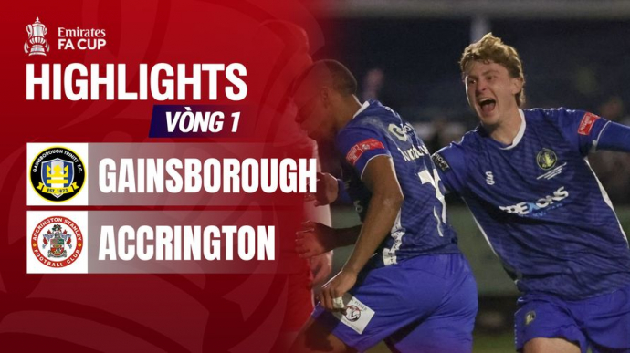 Gainsborough Trinity - Accrington Stanley Vòng 1 Emirates FA Cup 2025/26