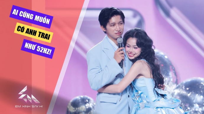 Ai Cũng Muốn Có Anh Trai Như 52Hz