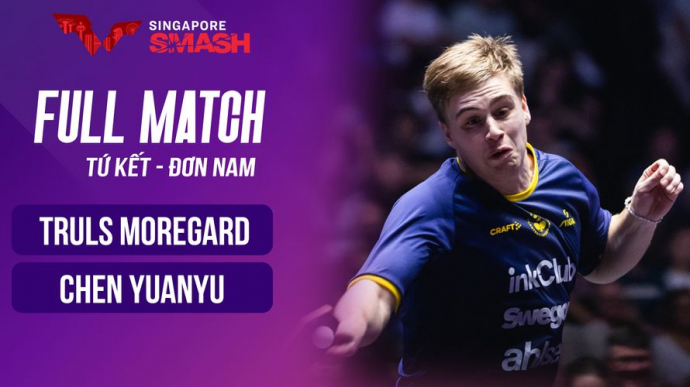 Truls Moregard vs Chen Yuanyu - Chung kết WTT Singapore Smash 2026